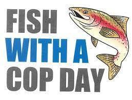Fish With A Cop Day